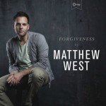 THURSDAY TUNE #3: Forgiveness by Matthew West